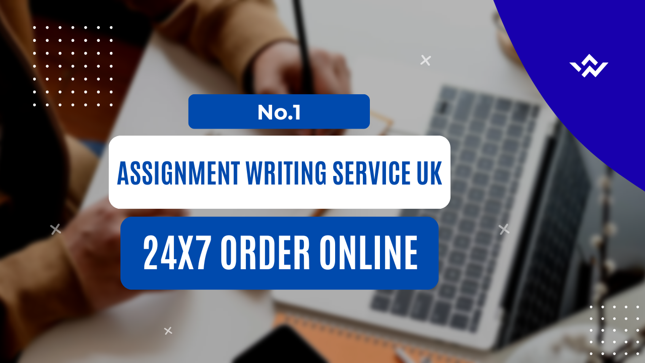 No.1 Assignment Writing Service UK - 24x7 Order Online